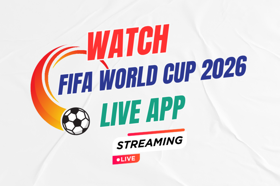 Watch FIFA World Cup 2026 Matches Live